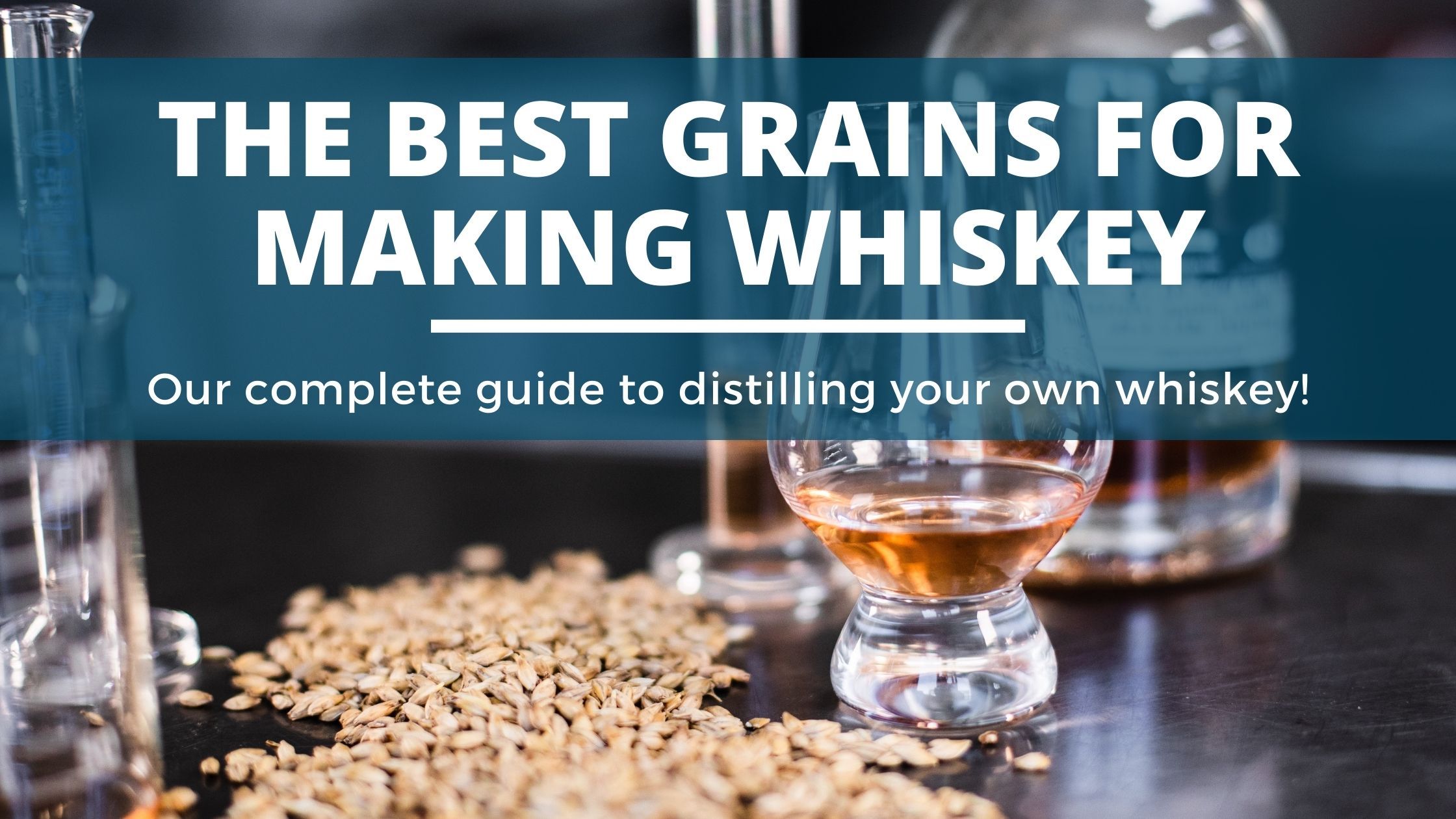 Image of diy distilling the best grains for making and distilling your own whiskey