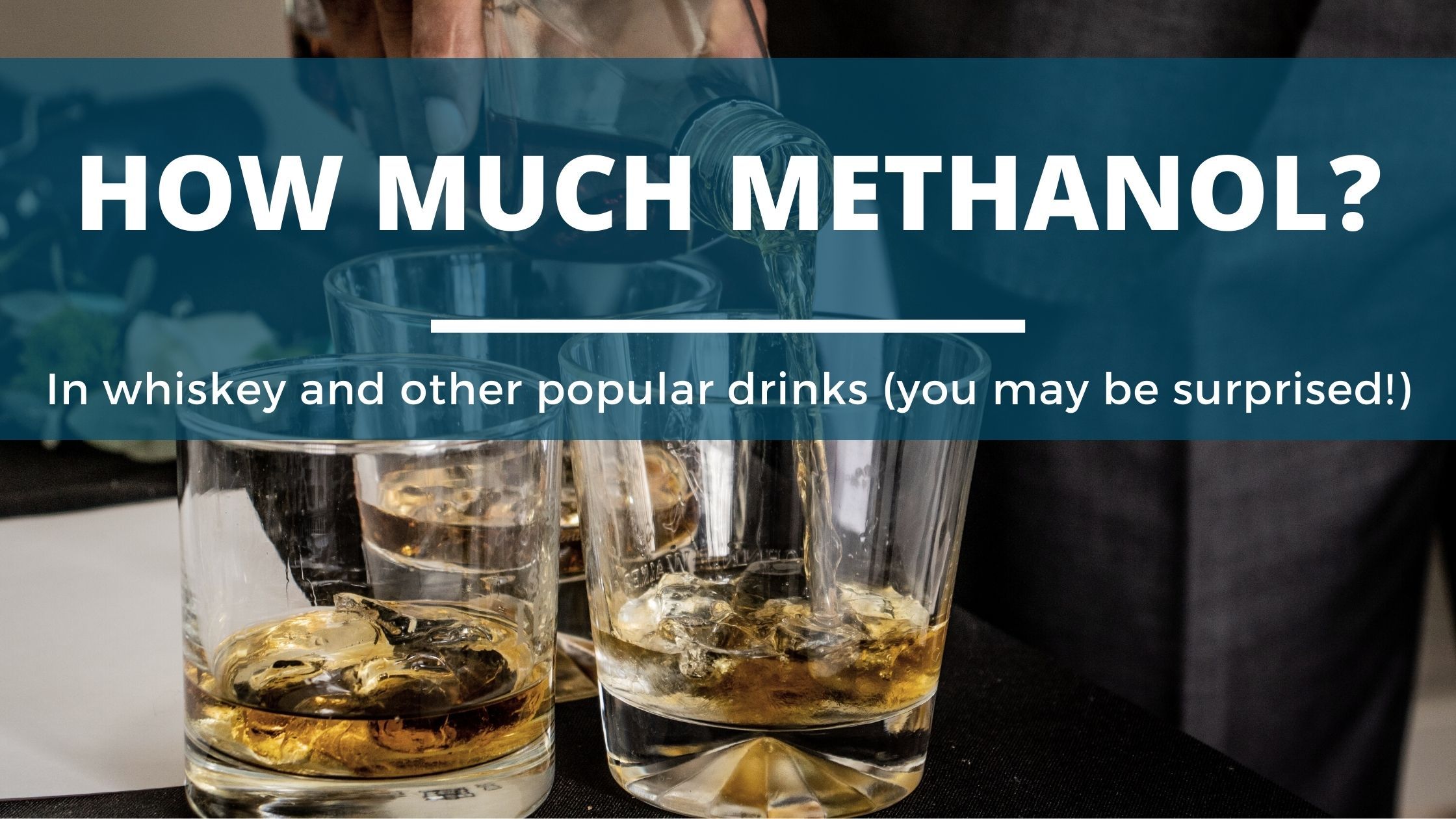Image of diy distilling how much methanol in whiskey and other alcoholic drinks
