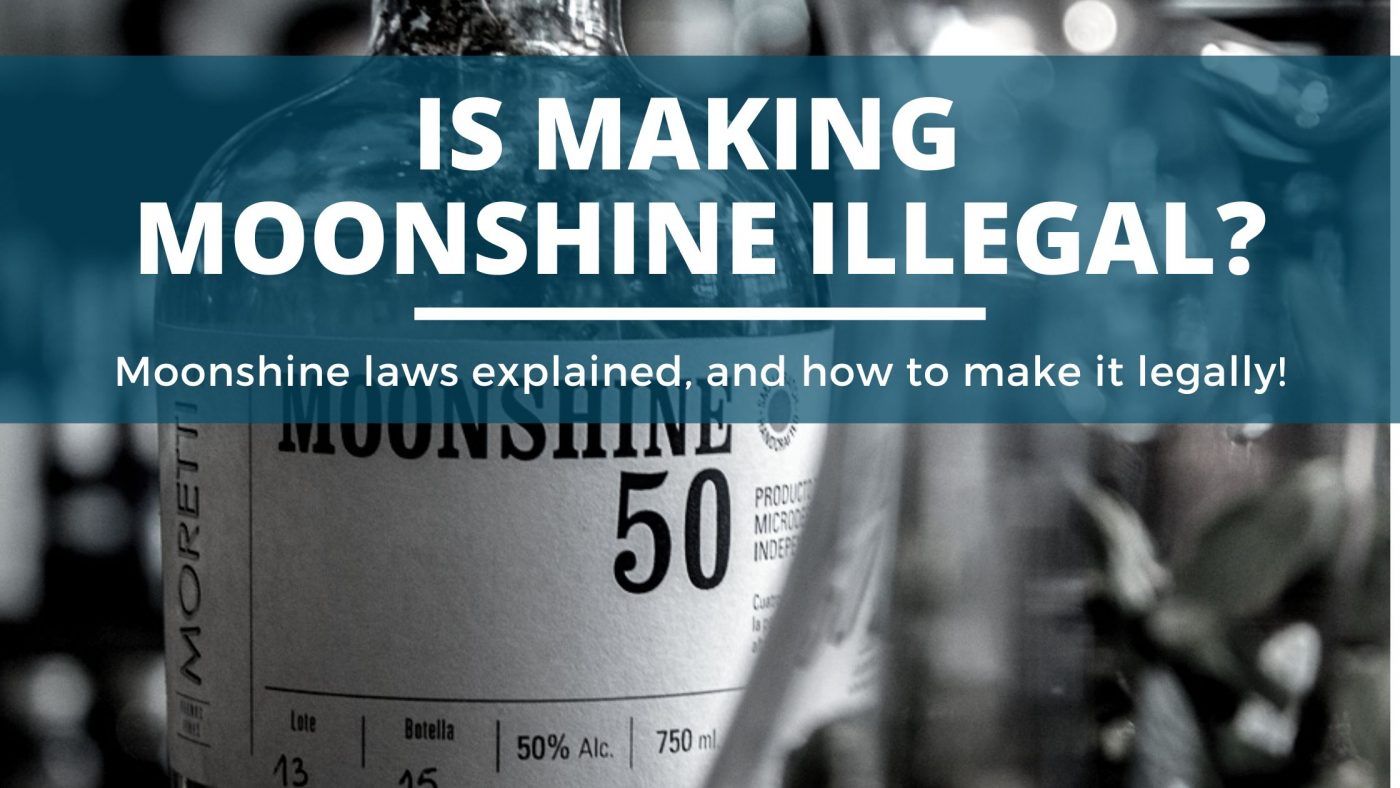 Image of diy distilling is making moonshine illegal