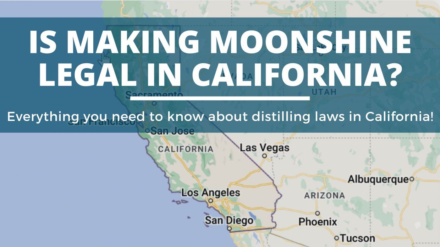 Image of diy distilling is making moonshine legal in the state of california is distilling legal in california