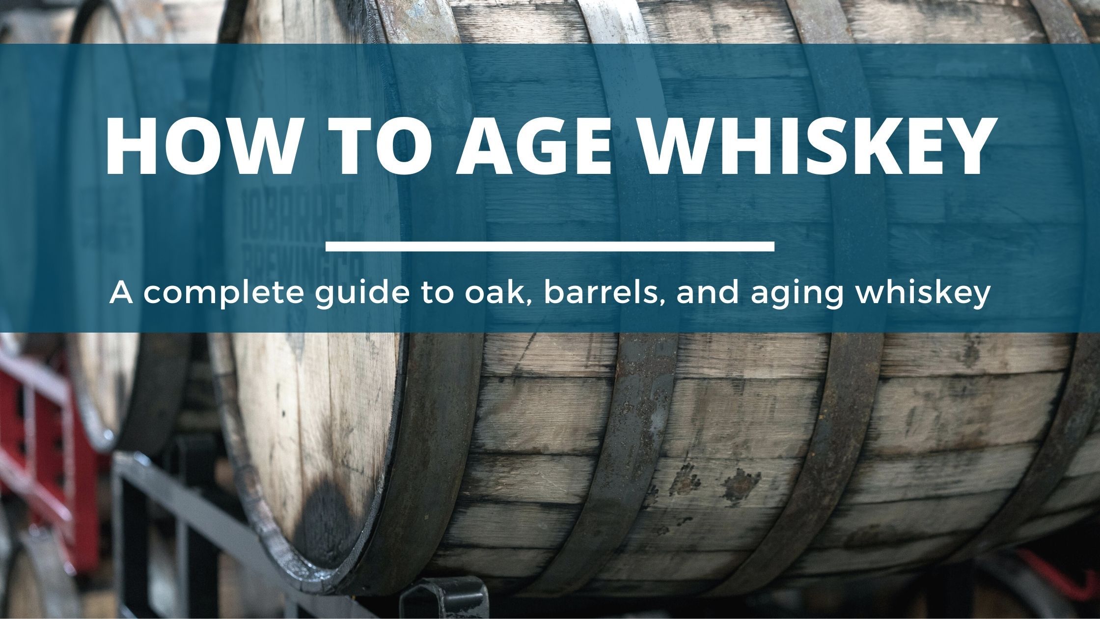 Image of diy distilling how to age whiskey the complete guide to oak barrels and aging whiskey