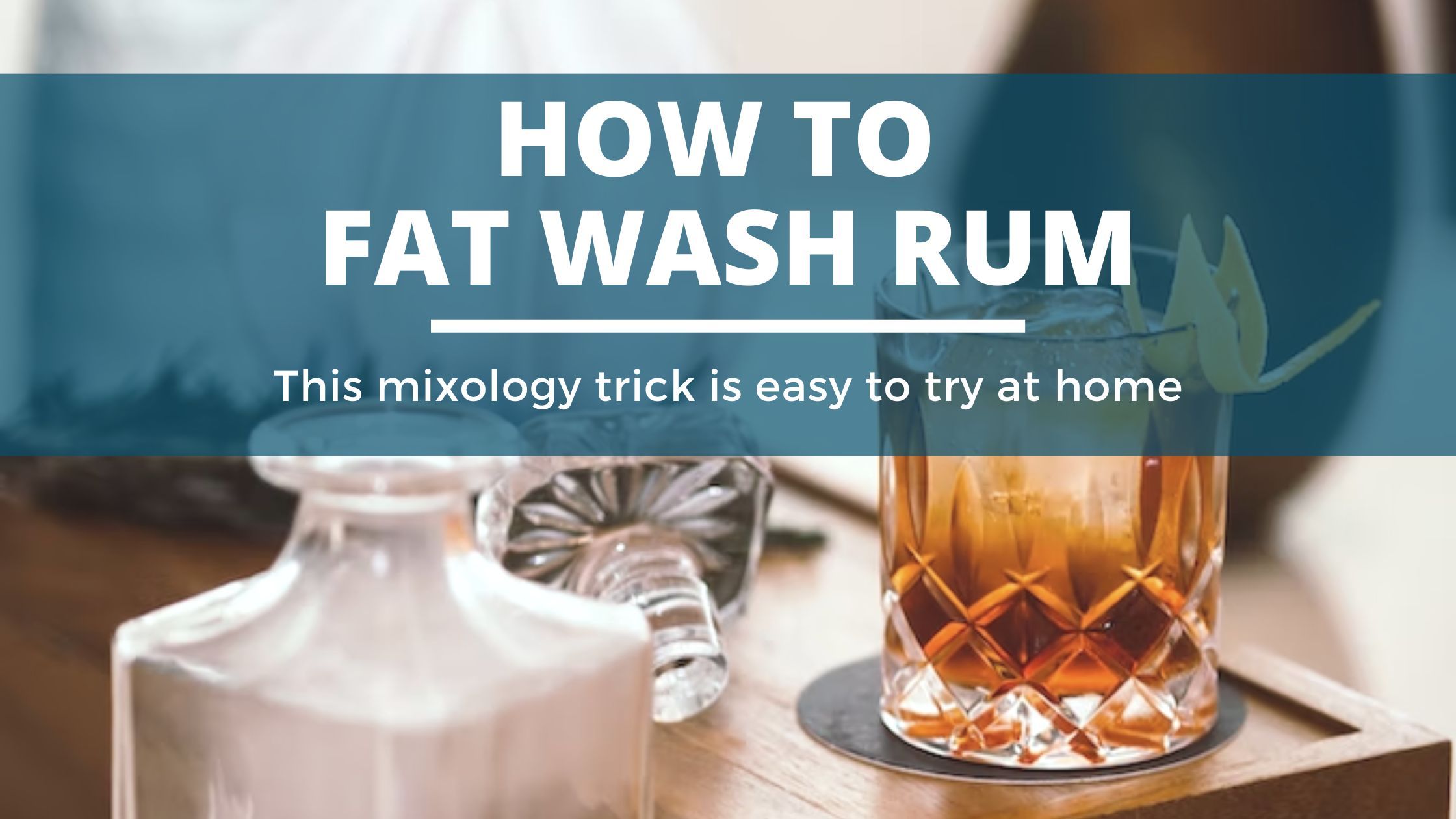 Image of diy distilling how to fat wash rum